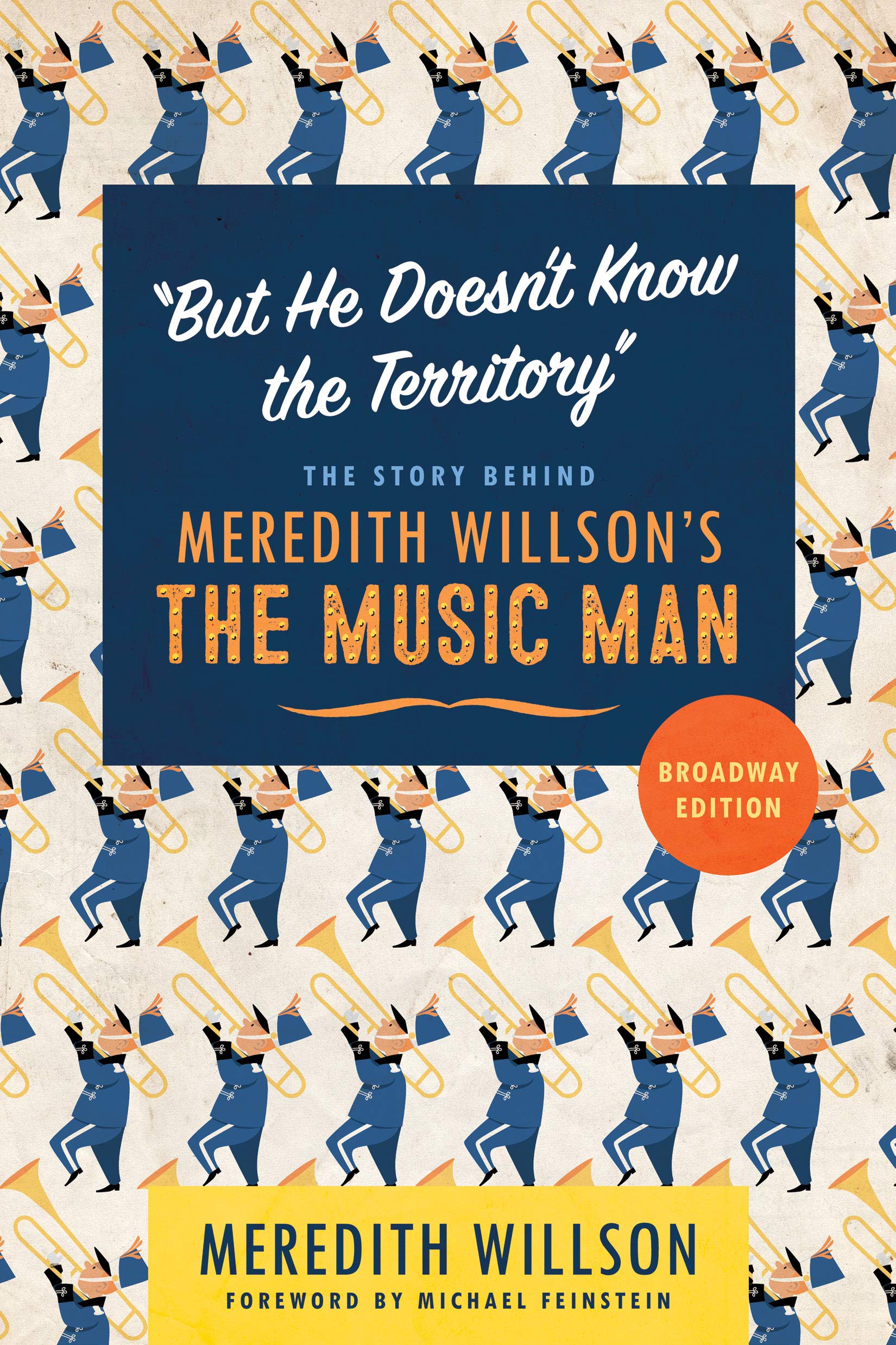 "But He Doesn't Know the Territory": The Story behind Meredith Willson's The Music Man - PDF/EPUB Version Downloadable