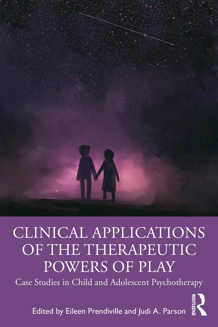 Clinical Applications of the Therapeutic Powers of Play: Case Studies in Child and Adolescent Psychotherapy - PDF/EPUB Version Downloadable