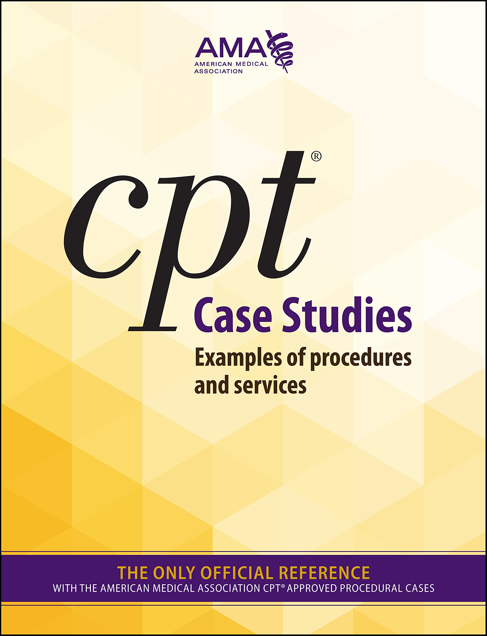 CPT Case Studies: Examples of Procedures and Services - PDF/EPUB Version Downloadable