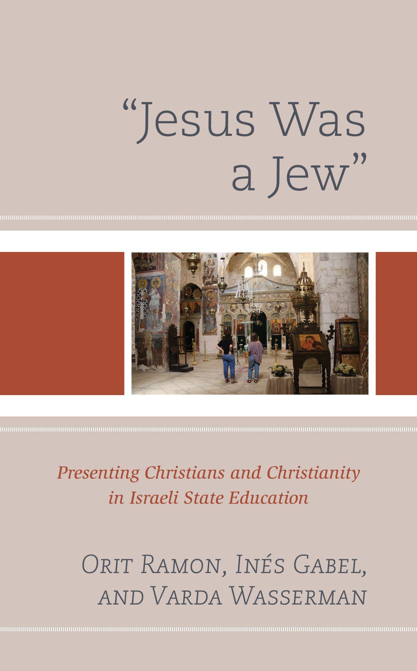 "Jesus Was a Jew": Presenting Christians and Christianity in Israeli State Education - PDF/EPUB Version Downloadable