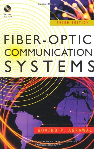 Fiber-Optic Communication Systems (Wiley Series in Microwave and Optical Engineering) (PDF/EPUB Version)