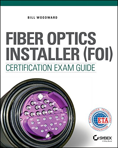 Fiber Optics Installer (FOI) Certification Exam Guide (PDF/EPUB Version)