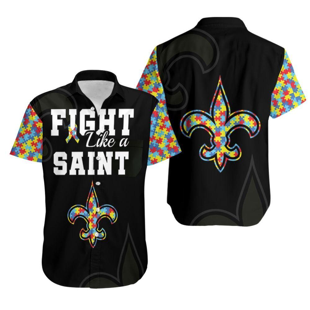 Fight Like A New Orleans Saints Autism Support Hawaiian Shirt