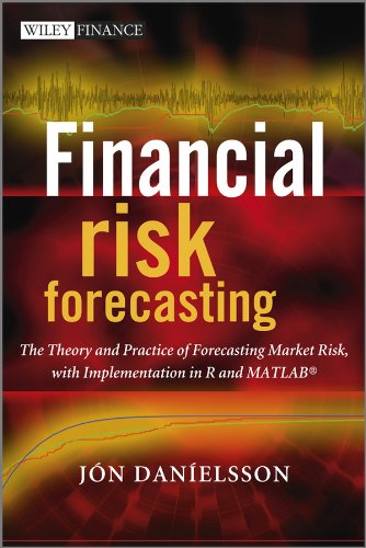 Financial Risk Forecasting: The Theory and Practice of Forecasting Market Risk with Implementation in R and Matlab (The Wiley Finance Series Book 590) (PDF/EPUB Version)