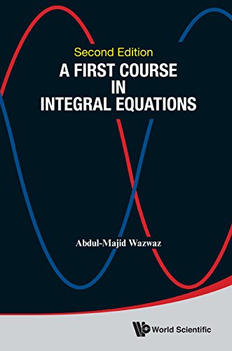 First Course In Integral Equations, A (Second Edition): 2nd Edition (PDF/EPUB Version)