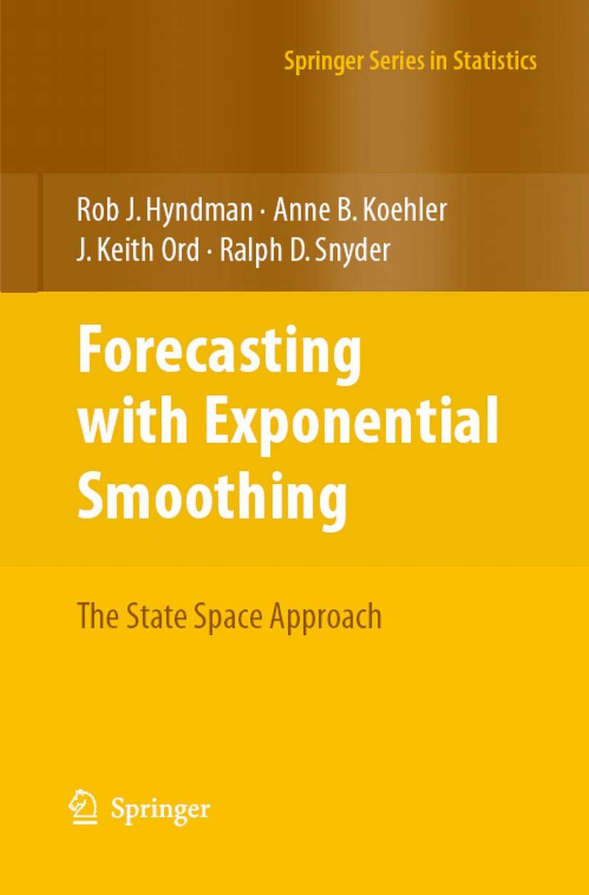 Forecasting with Exponential Smoothing: The State Space Approach (Springer Series in Statistics) (PDF/EPUB Version)