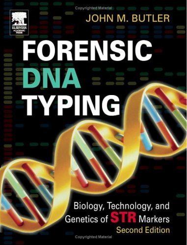 Forensic DNA Typing: Biology, Technology, and Genetics of STR Markers (PDF/EPUB Version)
