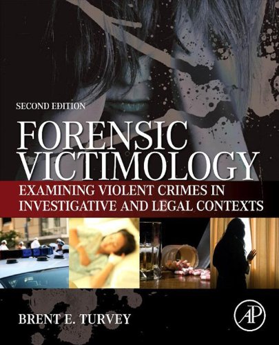 Forensic Victimology: Examining Violent Crime Victims in Investigative and Legal Contexts (PDF/EPUB Version)