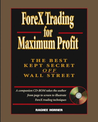 ForeX Trading for Maximum Profit: The Best Kept Secret Off Wall Street (PDF/EPUB Version)