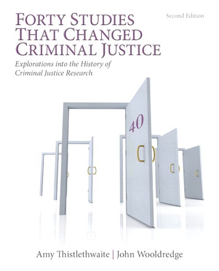 Forty Studies that Changed Criminal Justice: Explorations into the History of Criminal Justice Research (PDF/EPUB Version)