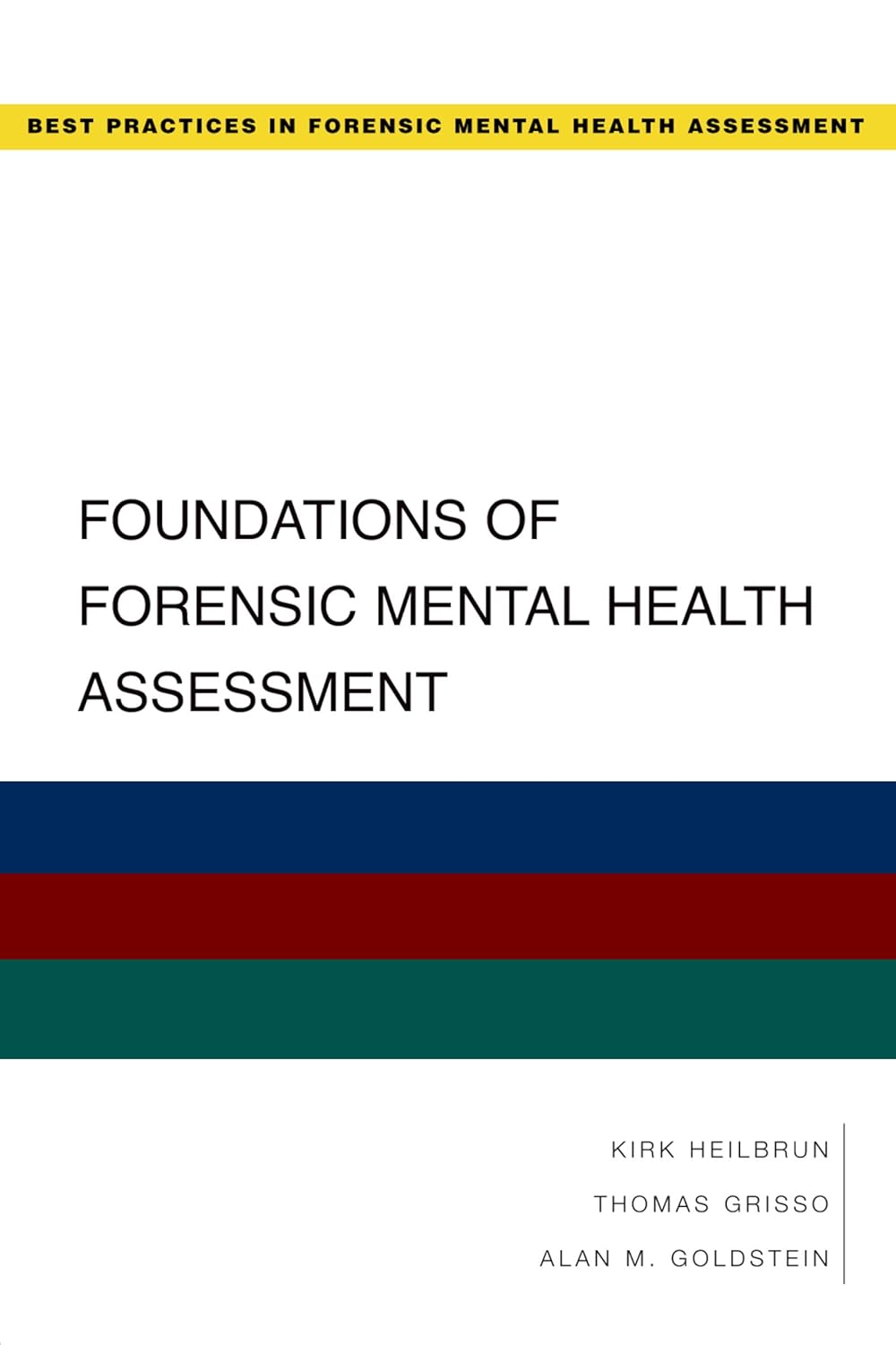 Foundations of Forensic Mental Health Assessment (Best Practices in Forensic Mental Health Assessments) (PDF/EPUB Version)