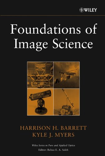 Foundations of Image Science (Wiley Series in Pure and Applied Optics Book 44) (PDF/EPUB Version)