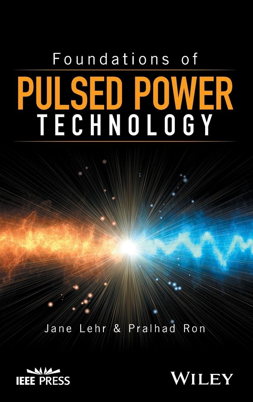 Foundations of Pulsed Power Technology (PDF/EPUB Version)