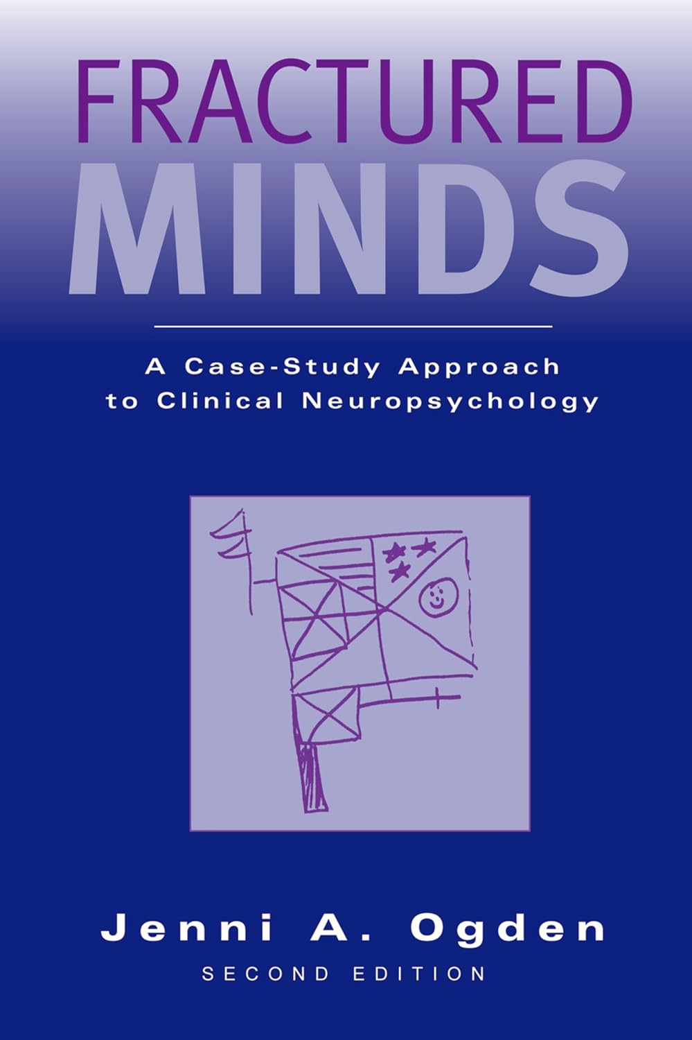 Fractured Minds: A Case-Study Approach to Clinical Neuropsychology (PDF/EPUB Version)