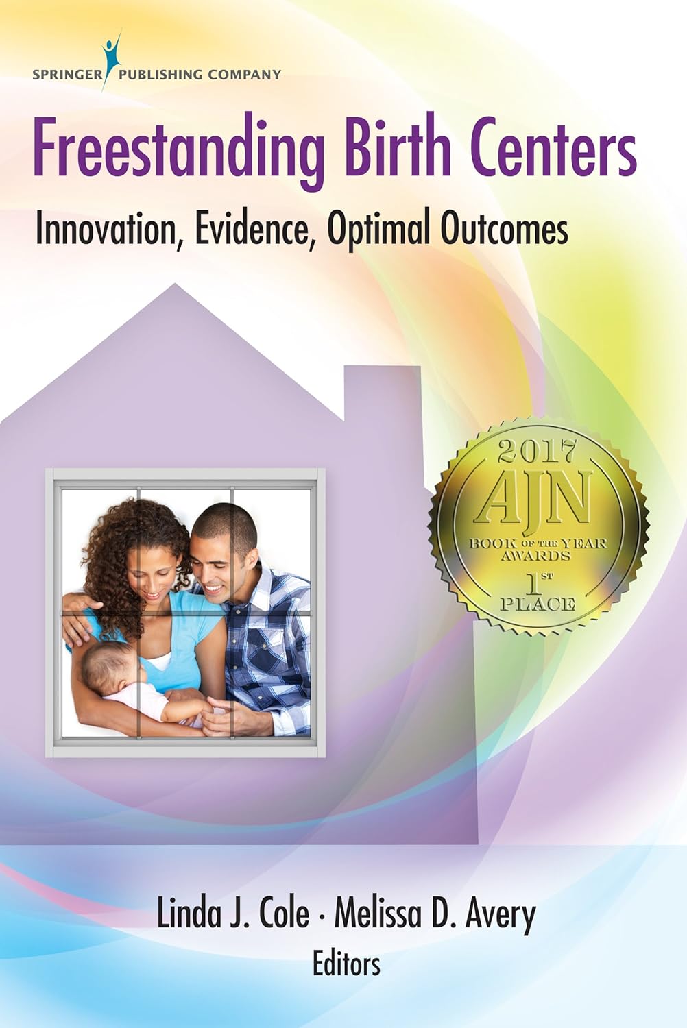 Freestanding Birth Centers: Innovation, Evidence, Optimal Outcomes (PDF/EPUB Version)