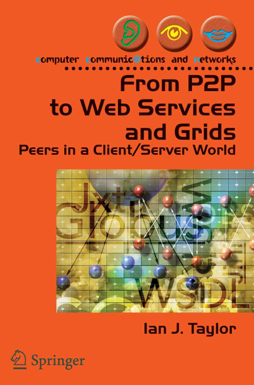 From P2P to Web Services and Grids: Peers in a Client/Server World (Computer Communications and Networks) (PDF/EPUB Version)