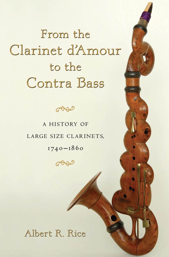 From the Clarinet D'Amour to the Contra Bass: A History of Large Size Clarinets, 1740-1860 (PDF/EPUB Version)