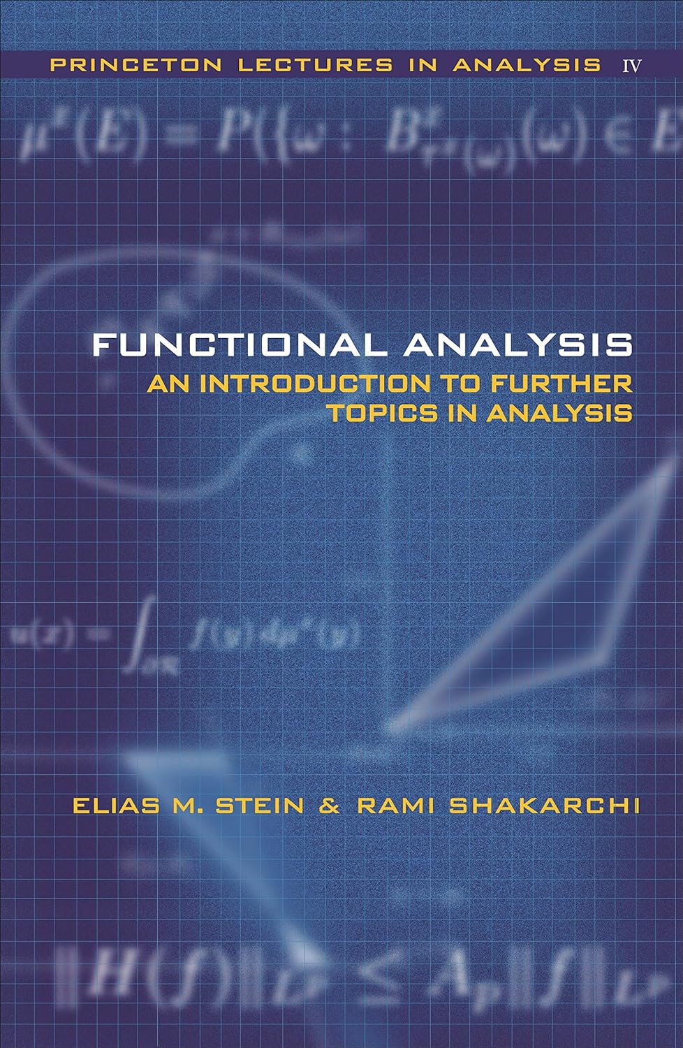Functional Analysis: Introduction to Further Topics in Analysis (Princeton Lectures in Analysis Book 4) (PDF/EPUB Version)