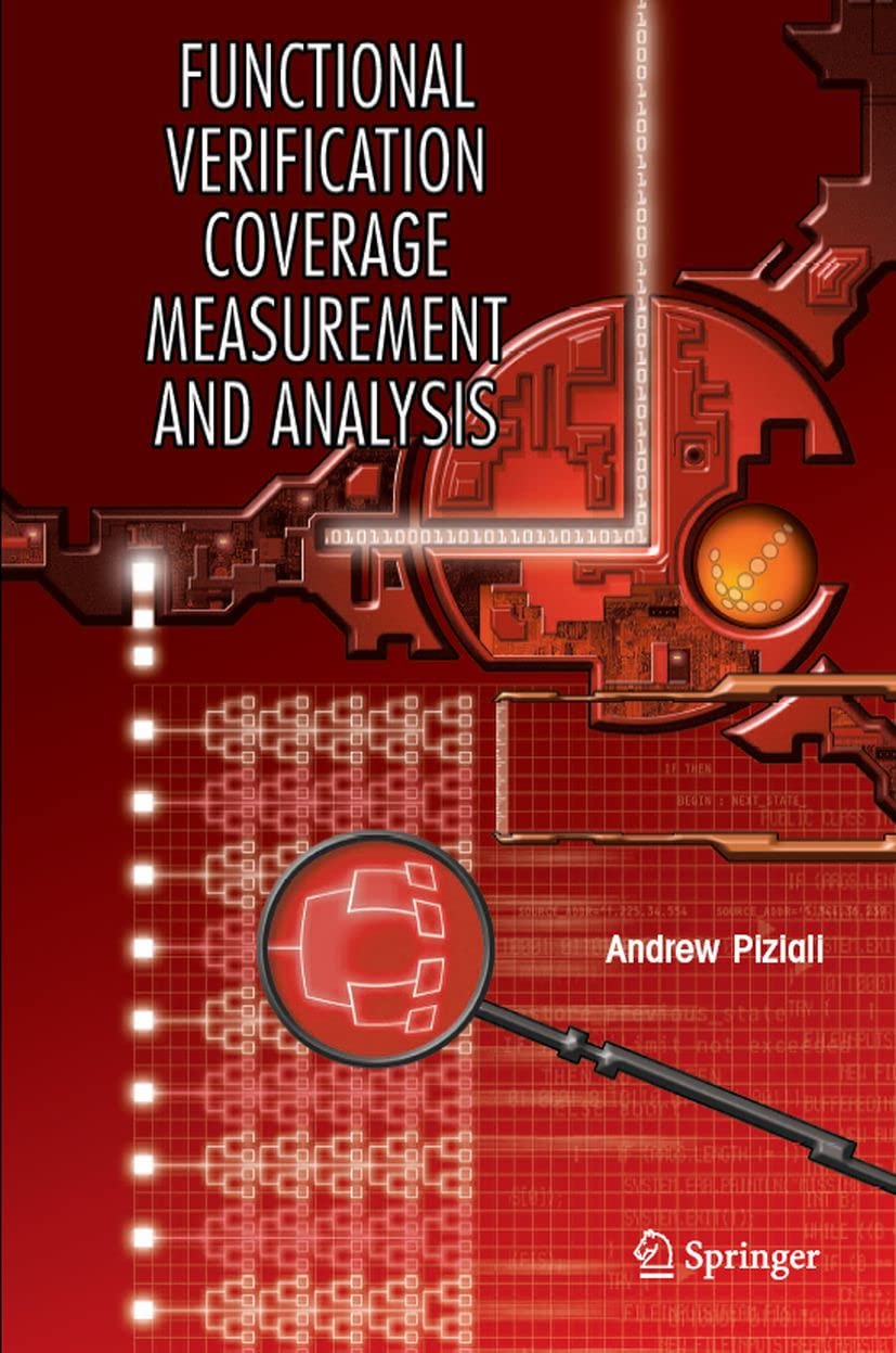 Functional Verification Coverage Measurement and Analysis (Information Technology: Transmission, Processing & Storage) (PDF/EPUB Version)