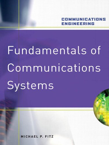 Fundamentals of Communications Systems (Communications Engineering (Hardcover)) (PDF/EPUB Version)