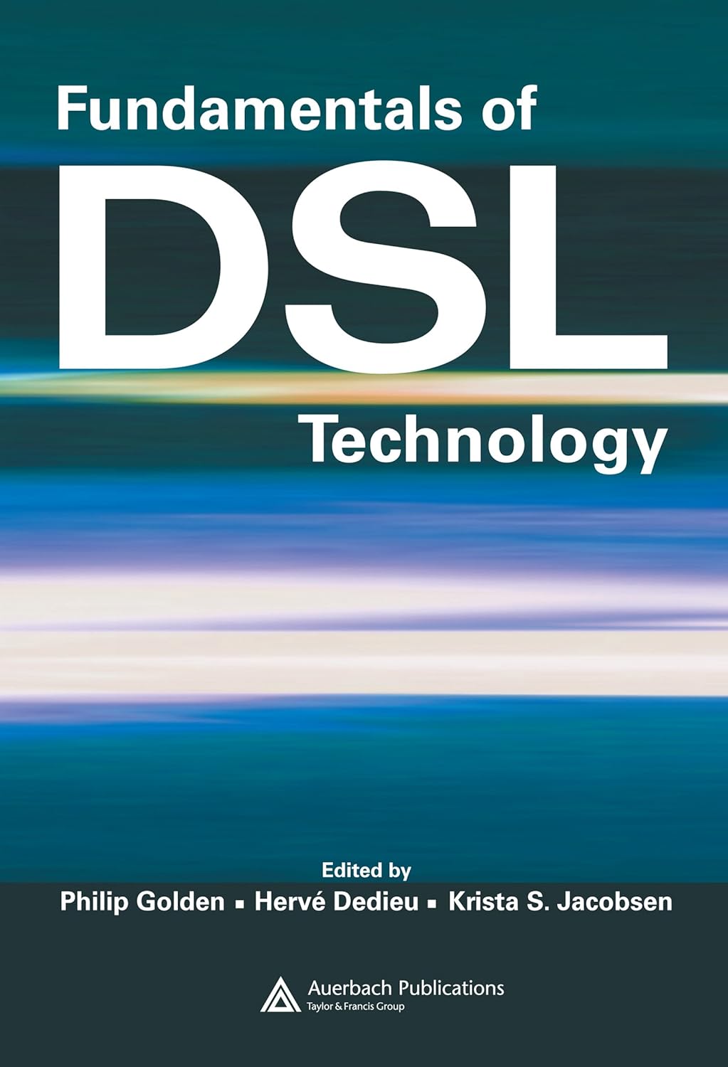 Fundamentals of DSL Technology (PDF/EPUB Version)