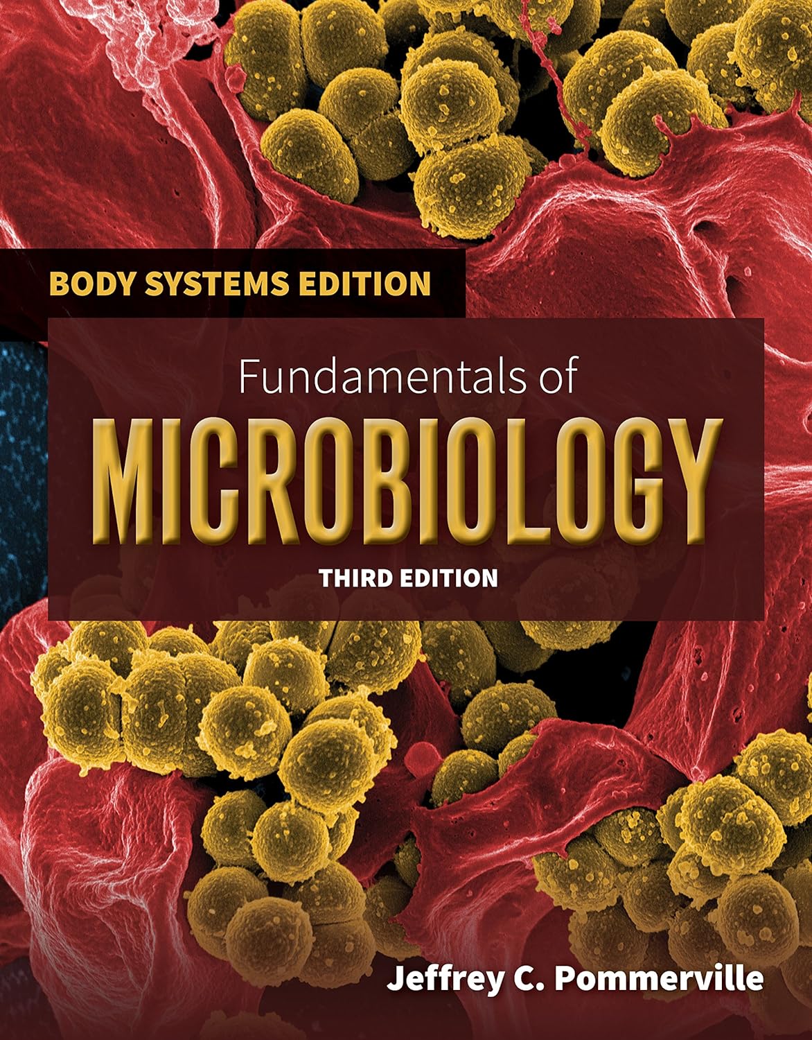 Fundamentals of Microbiology: Body Systems Edition (Jones & Bartlett Learning Title in Biological Science) (PDF/EPUB Version)