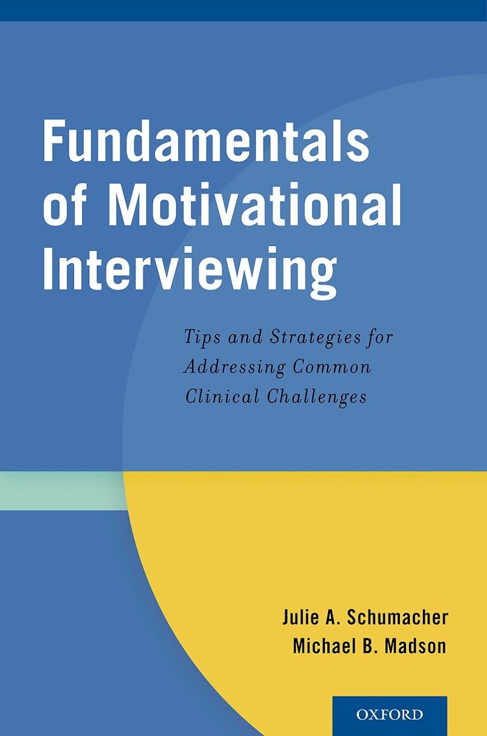 Fundamentals of Motivational Interviewing: Tips and Strategies for Addressing Common Clinical Challenges (PDF/EPUB Version)