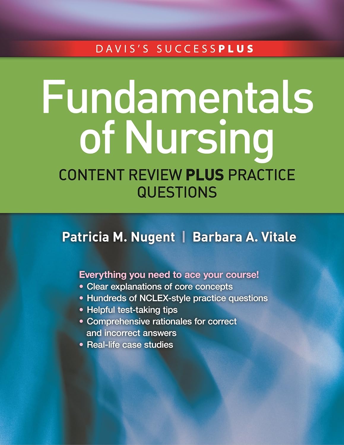 Fundamentals of Nursing Content Review Plus Practice Questions (Davis's Success Plus) (PDF/EPUB Version)