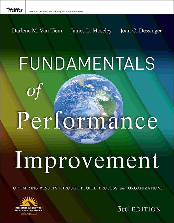 Fundamentals of Performance Improvement: Optimizing Results through People, Process, and Organizations (PDF/EPUB Version)
