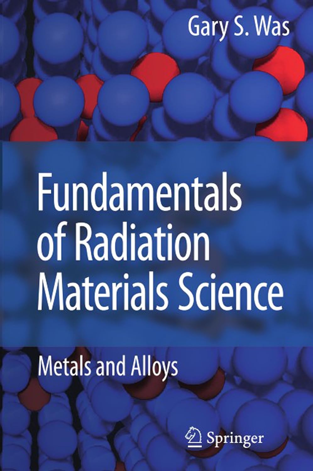 Fundamentals of Radiation Materials Science: Metals and Alloys (PDF/EPUB Version)
