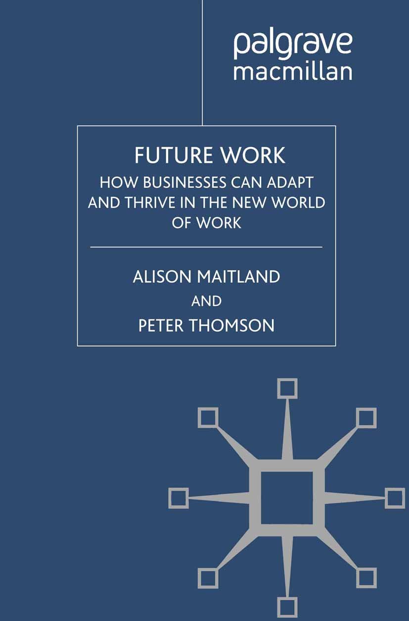 Future Work: How Businesses Can Adapt and Thrive In The New World Of Work (PDF/EPUB Version)