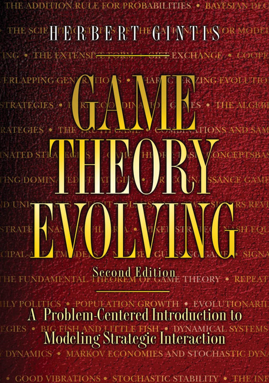 Game Theory Evolving: A Problem-Centered Introduction to Modeling Strategic Interaction - Second Edition (PDF/EPUB Version)