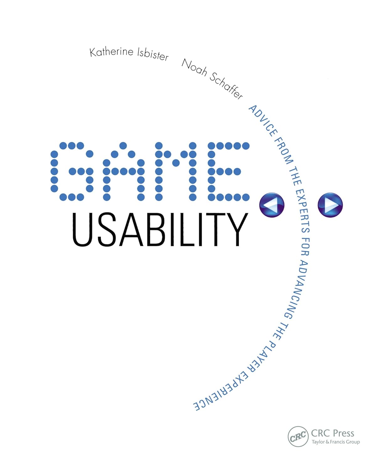 Game Usability: Advancing the Player Experience (PDF/EPUB Version)