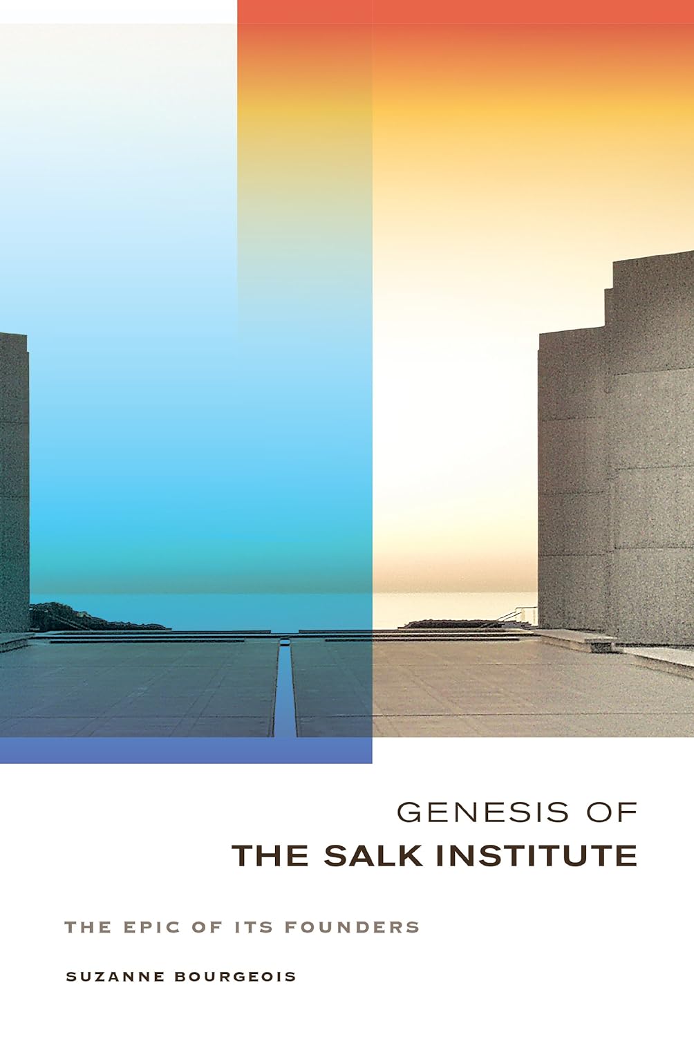 Genesis of the Salk Institute: The Epic of Its Founders (PDF/EPUB Version)