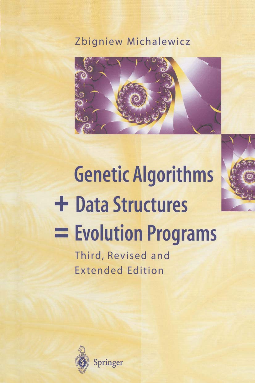 Genetic Algorithms + Data Structures = Evolution Programs (PDF/EPUB Version)