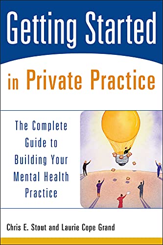 Getting Started in Private Practice: The Complete Guide to Building Your Mental Health Practice (PDF/EPUB Version)