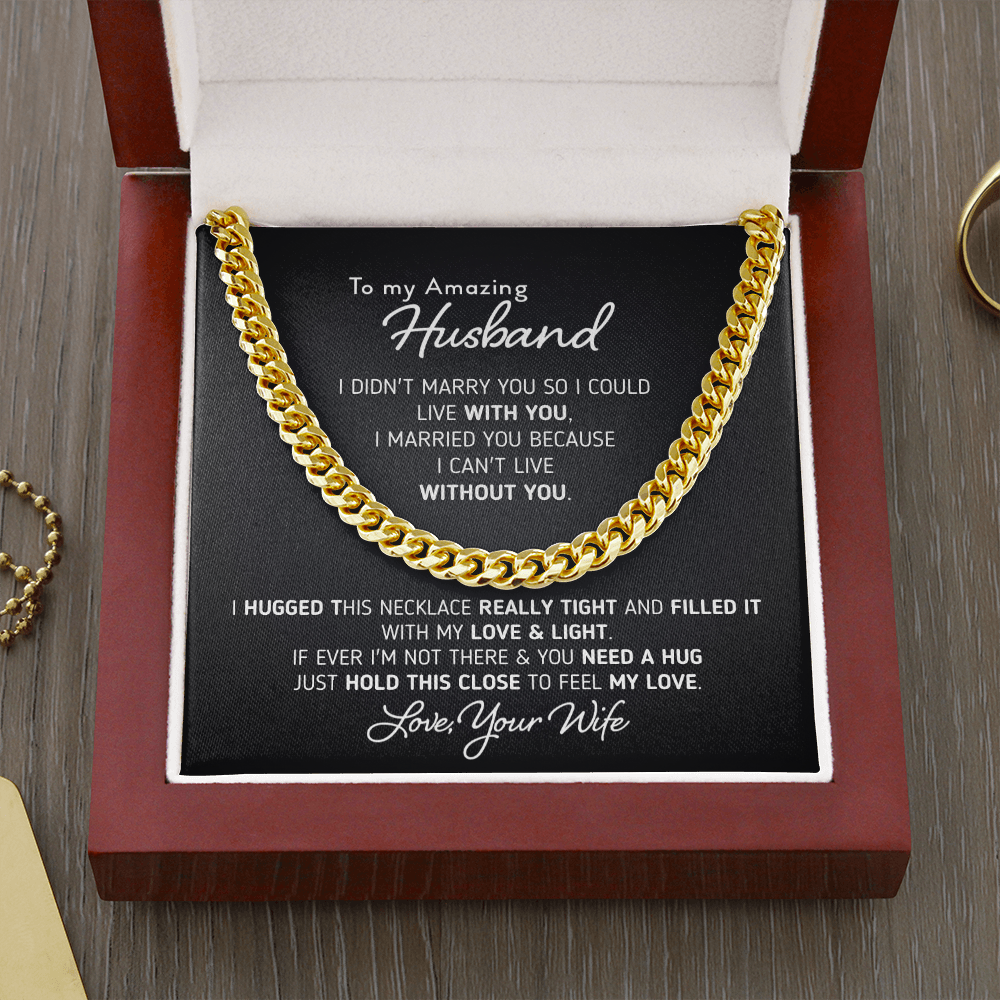 Gift for Husband I Can’t Live Without You Necklace, Birthday Gift, Anniversary Gift, Necklace for Husband, Cuban Link Chain Necklace