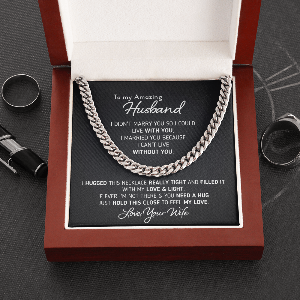 Gift for Husband I Can’t Live Without You Necklace, Birthday Gift, Anniversary Gift, Necklace for Husband, Cuban Link Chain Necklace