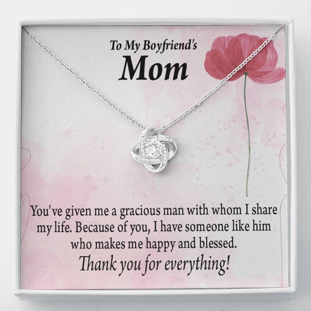 Gift For Mom Boyfriend’s Mom You’ve Given Me A Gracious Man Love Knot Necklace