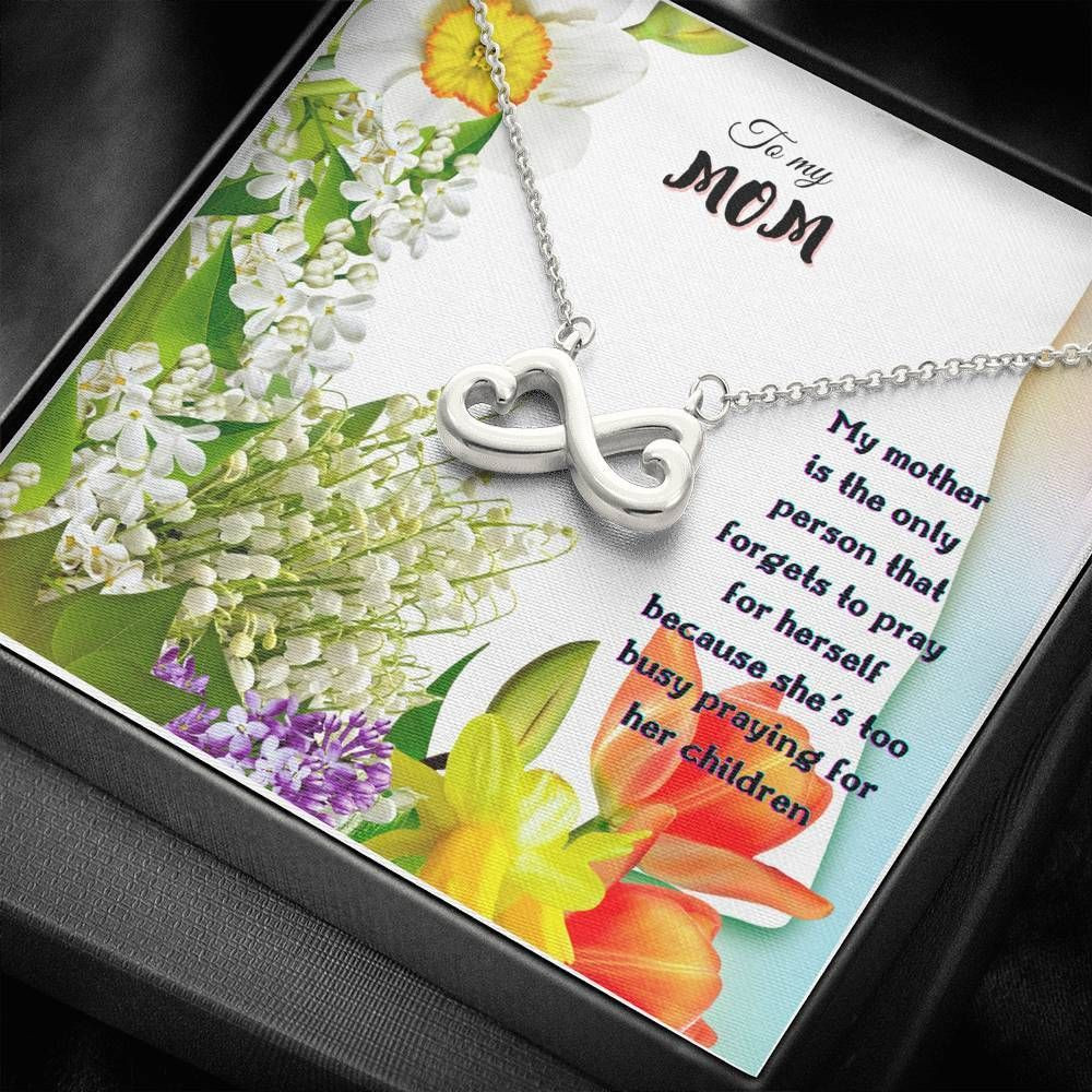 Gift For Mom Infinity Heart Necklace My Mother Is The Only Person