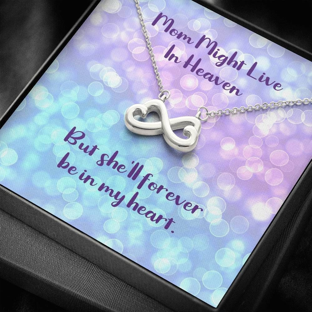 Gift For Mom Infinity Heart Necklace She’ll Always Forever Be In My Heart
