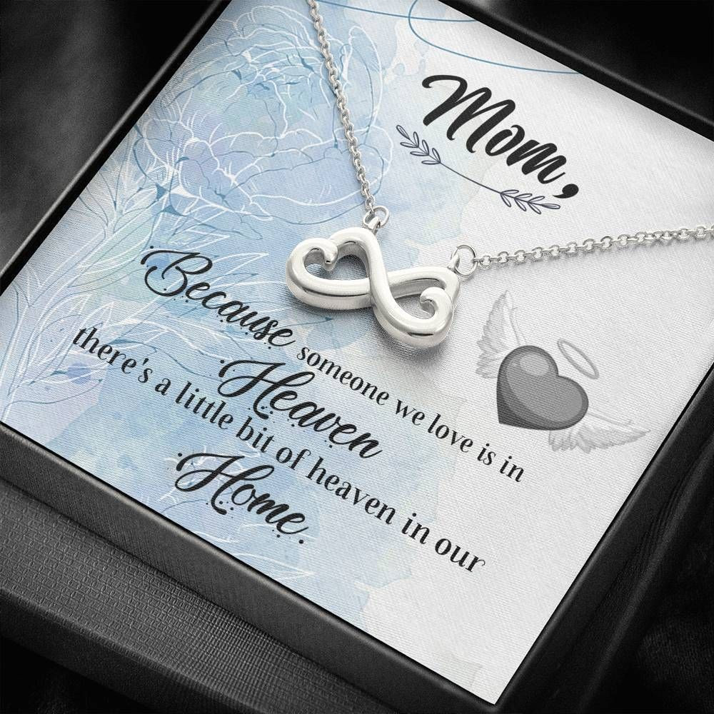 Gift For Mom Infinity Heart Necklace There’s A Little Bit Of Heaven In Our Home