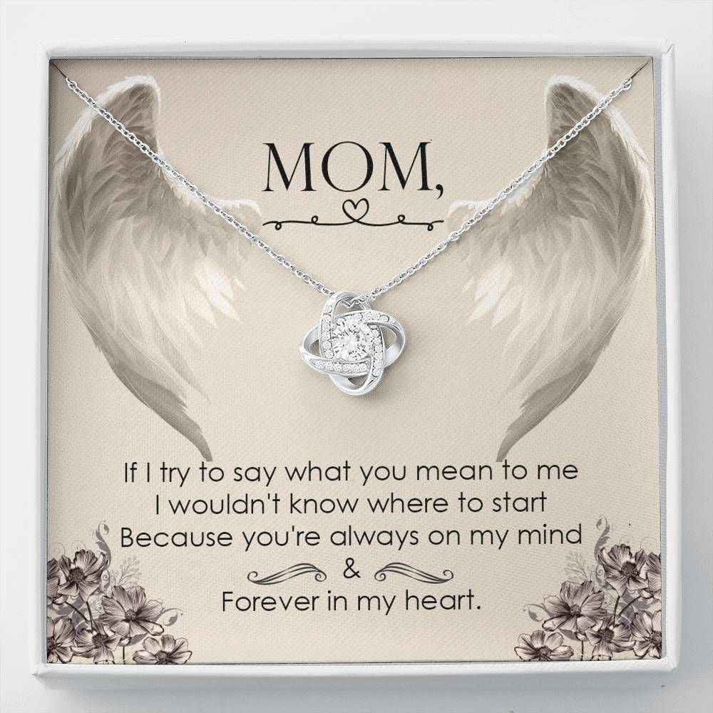 Gift For Mom Love Knot Necklace Because You Are Always On My Mind