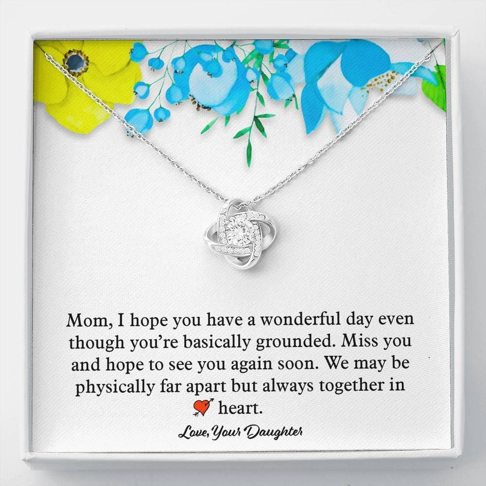 Gift For Mom Love Knot Necklace Hope You Have A Wonderful Day