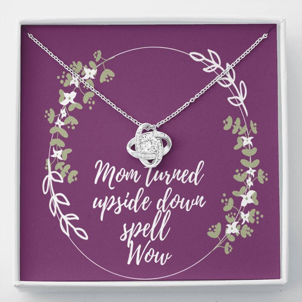 Gift For Mom Love Knot Necklace Mom Turned Upside Down Spell Wow
