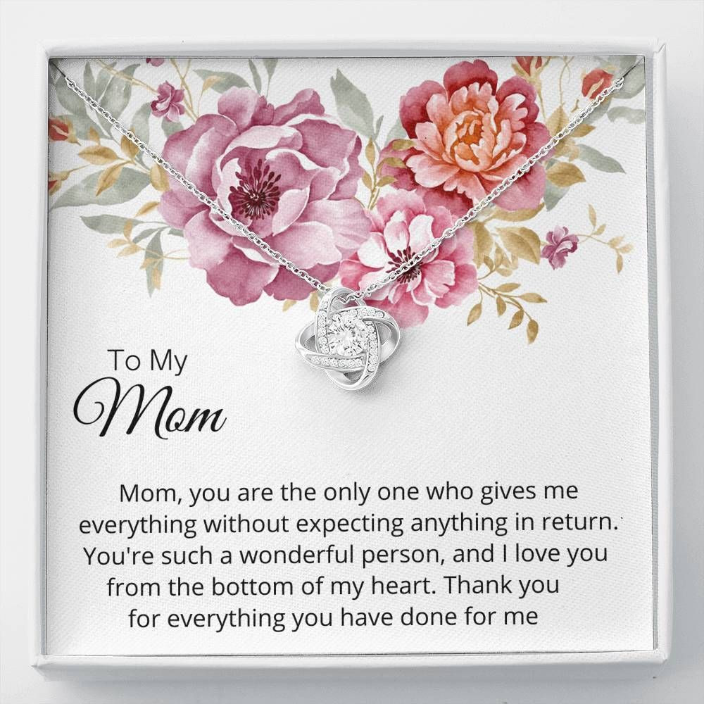 Gift For Mom Love Knot Necklace Thank You For Everything You Have Done For Me