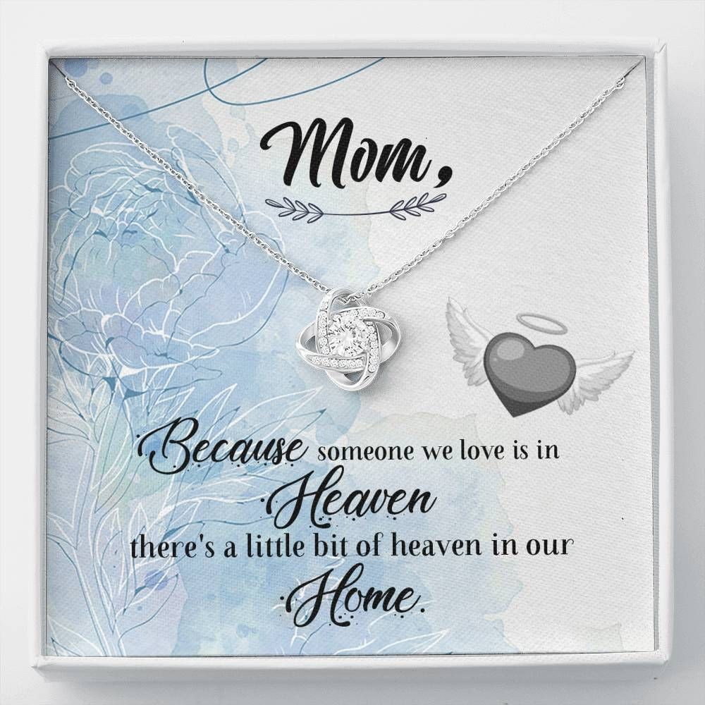 Gift For Mom Love Knot Necklace There’s A Little Bit Of Heaven In Our Home