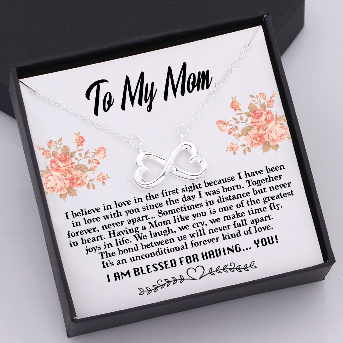 Gift For Mom Loving Message Infinity Heart Necklace I Am Blessed For Having You