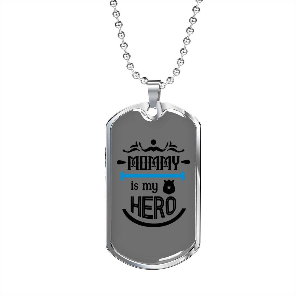 Gift For Mom Mommy Is My Hero Black Text Design Dog Tag Necklace
