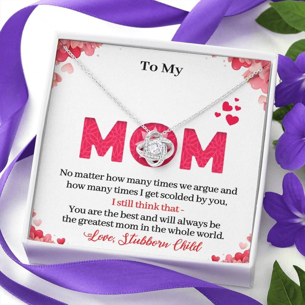 Gift For Mom No Matter How Many Times We Argue Love Knot Necklace